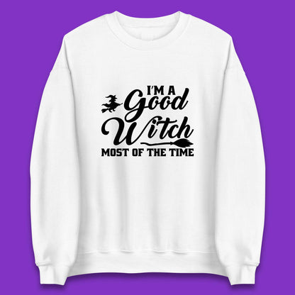 I'm A Good Witch Most Of The Time Halloween Witch Broom Unisex Sweatshirt