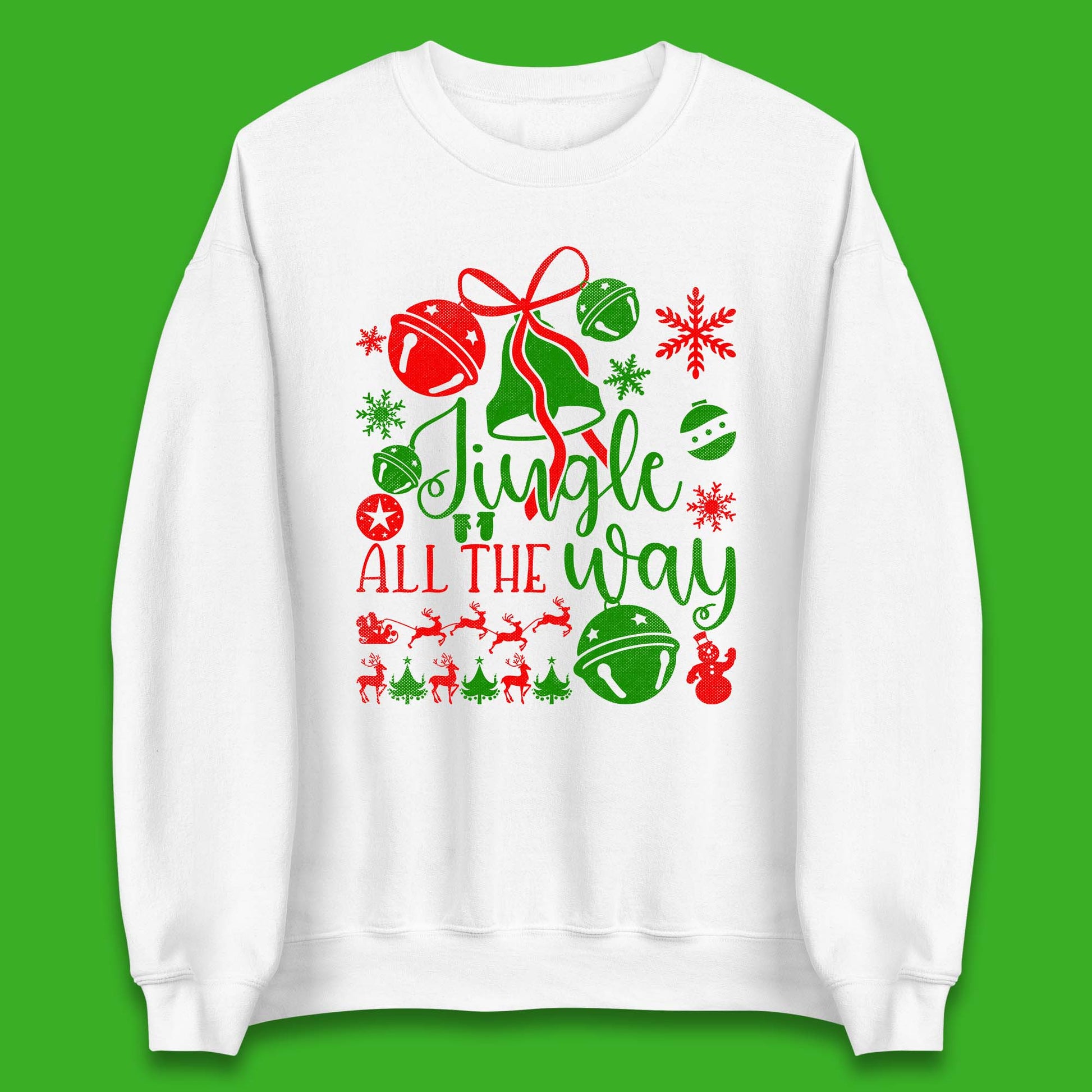 jingle all the way christmas sweatshirt