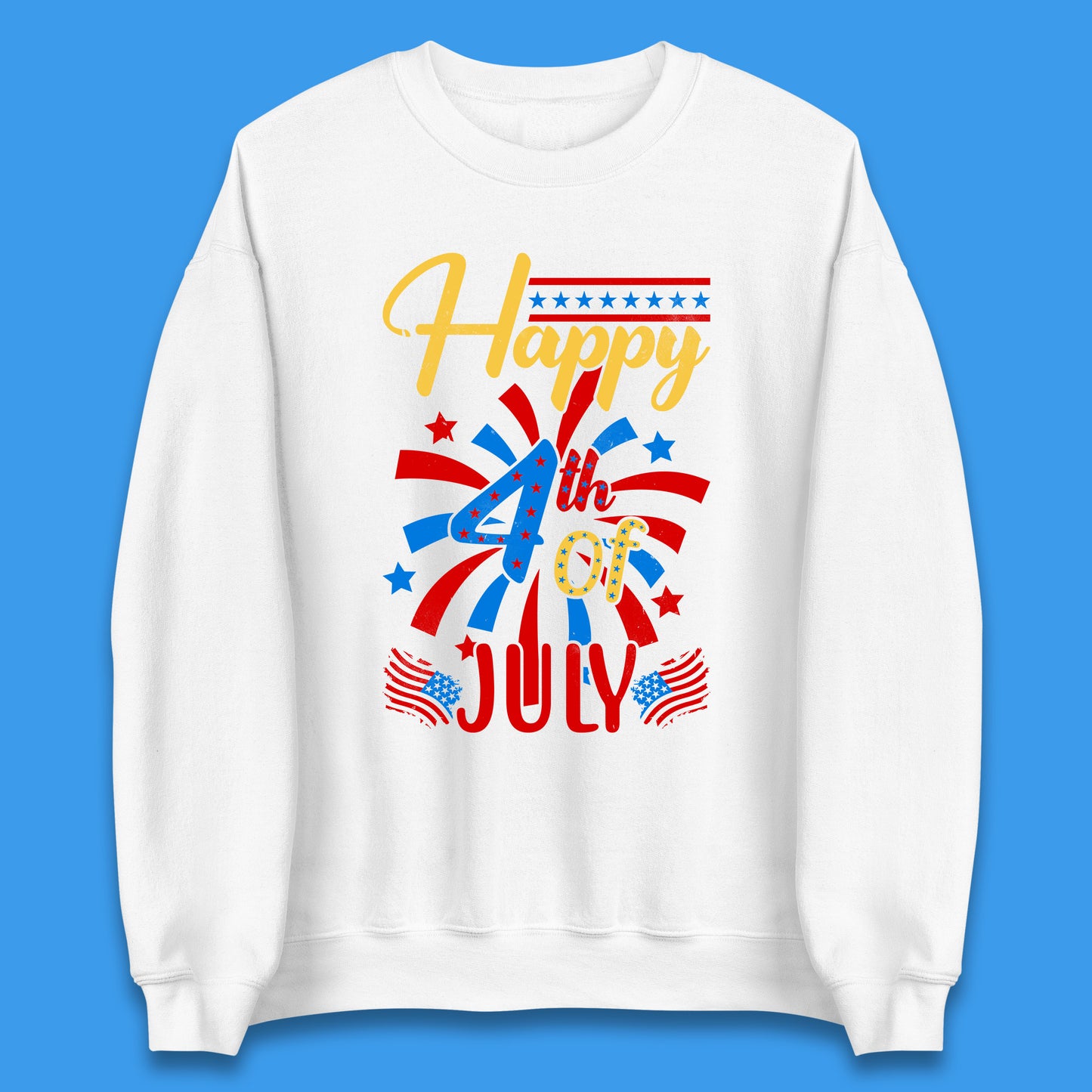 Happy 4th Of July USA Independence Day Celebration Patriotic Unisex Sweatshirt