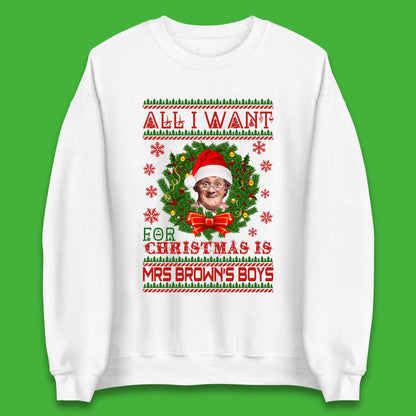 Want Mrs Brown's Boys For Christmas Unisex Sweatshirt