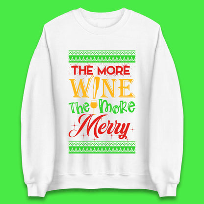 More Wine More Merry Christmas Unisex Sweatshirt