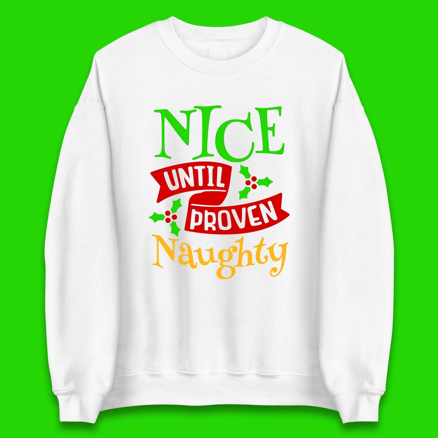 christmas nice until proven naughty sweatshirt