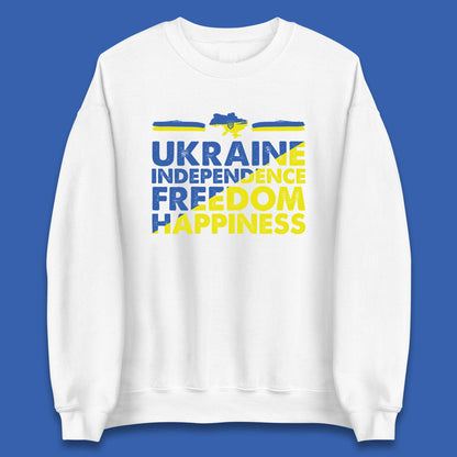 Ukraine Independence Freedom Happiness Proud Ukrainian Patriotic 24 August Independence Day Unisex Sweatshirt