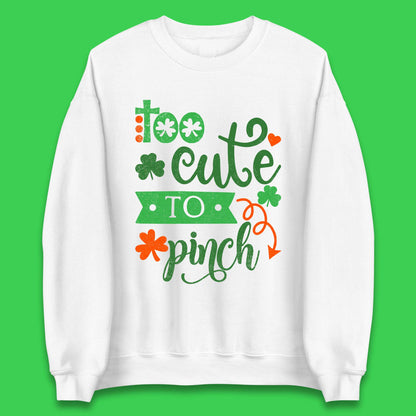 Too Cute To Pinch Unisex Sweatshirt