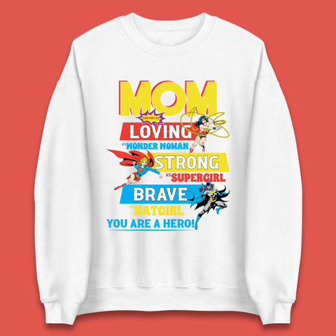 Mom You are Hero Unisex Sweatshirt