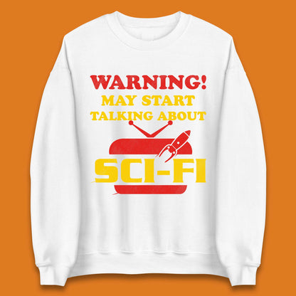 Warning Talking About Sci-Fi Unisex Sweatshirt