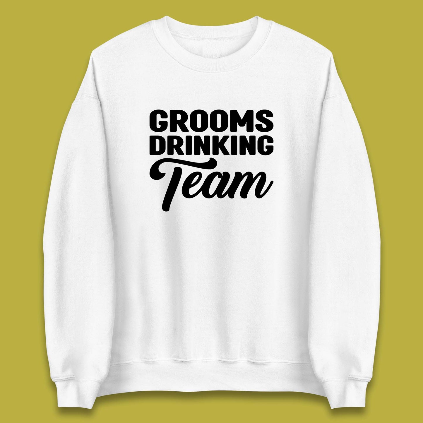 Groom Drinking Team Funny Bachelor Party Wedding Drinking Team Unisex Sweatshirt