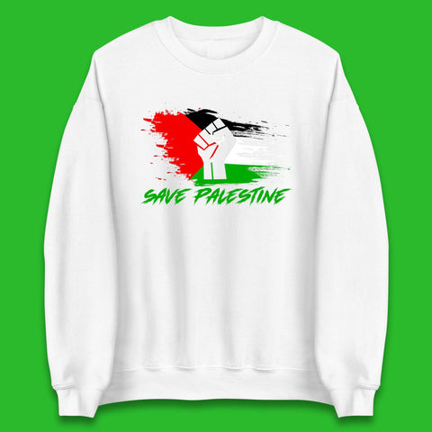 Save Palestine Freedom Protest Fist Palestine Flag Stand With Palestine Support Palestine Unisex Sweatshirt