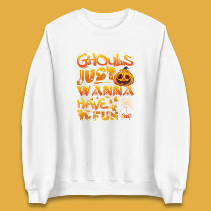 Ghouls Just Wanna Have Fun Halloween Disco Ghost Ghouls Night Out Spooky Season Unisex Sweatshirt