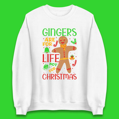 christmas gingerbread gingers are for life not for christmas sweatshirt