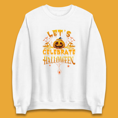 Let's Celebrate Halloween Horror Evil Pumpkin Scary Spooky Unisex Sweatshirt