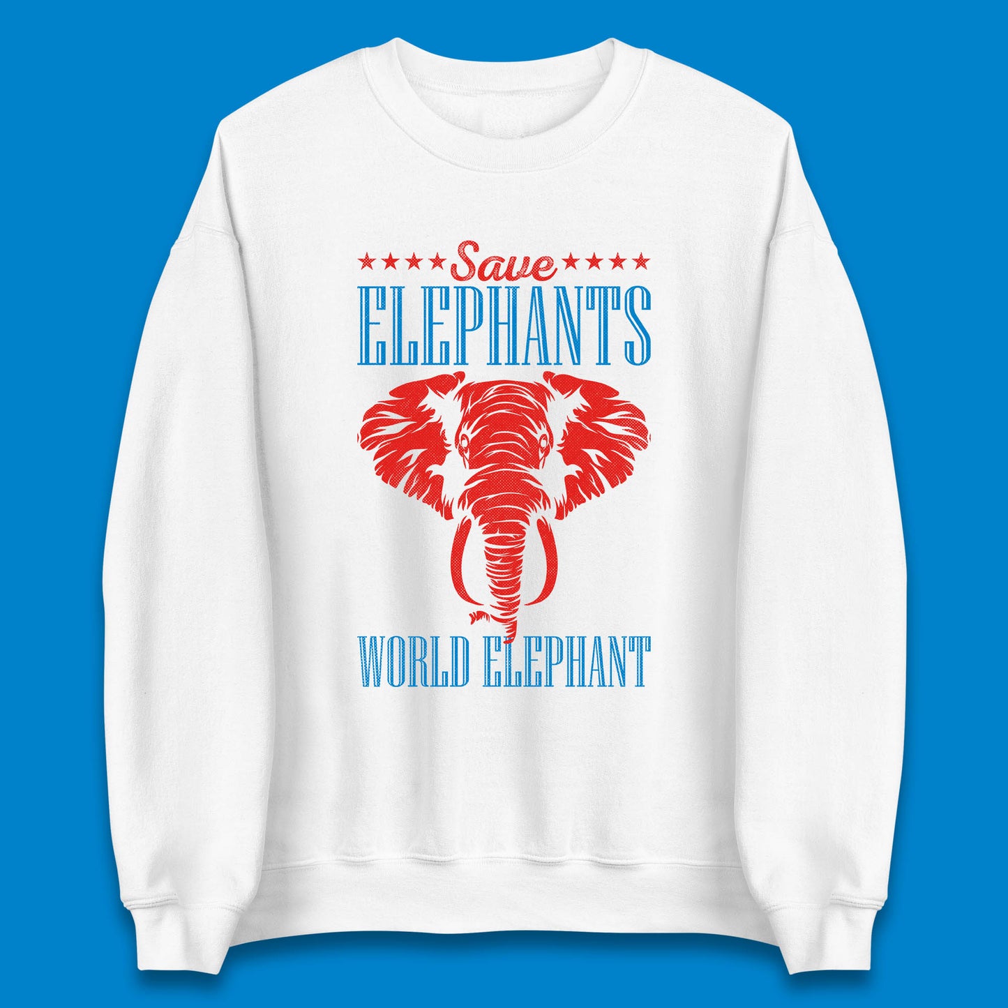 Save The Elephants World Elephant Day Zoo Animal Wildlife Unisex Sweatshirt