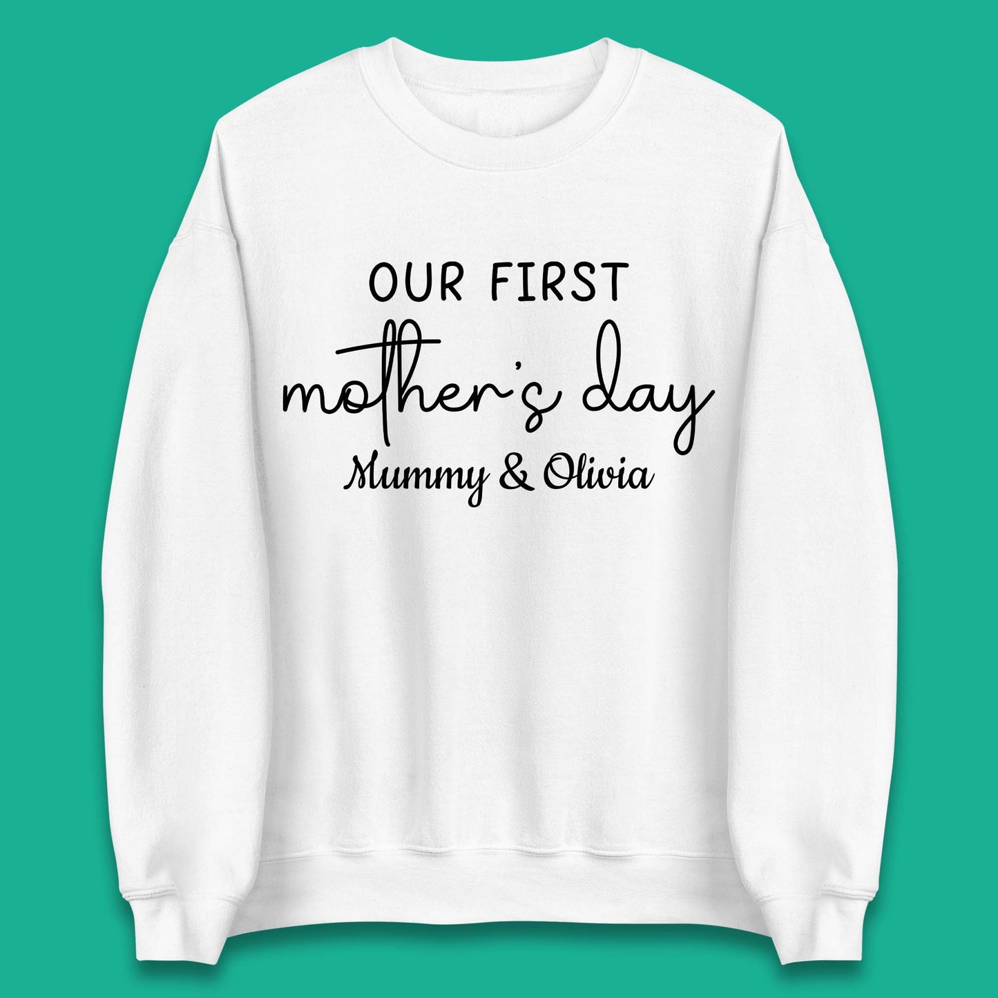 Personalised Our First Mother's Day Unisex Sweatshirt
