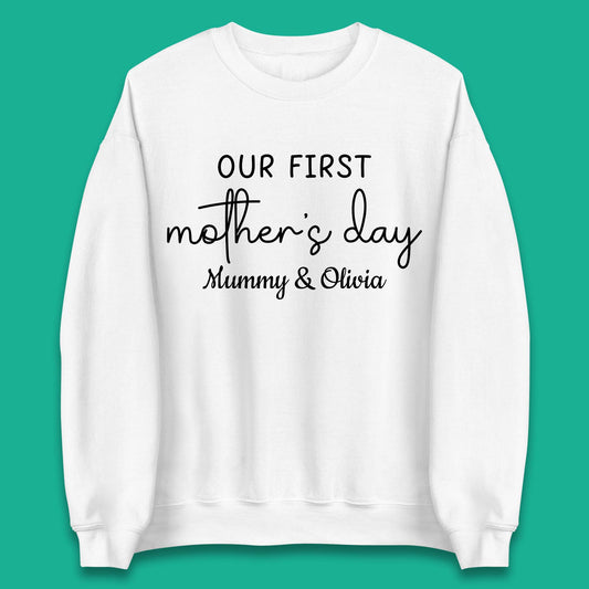 Personalised Our First Mother's Day Unisex Sweatshirt