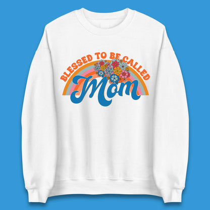 Blessed To Be Called Mom Unisex Sweatshirt