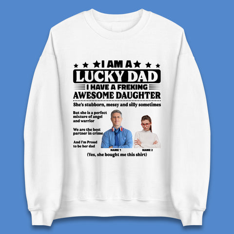 Personalised I Am A Lucky Dad Unisex Sweatshirt