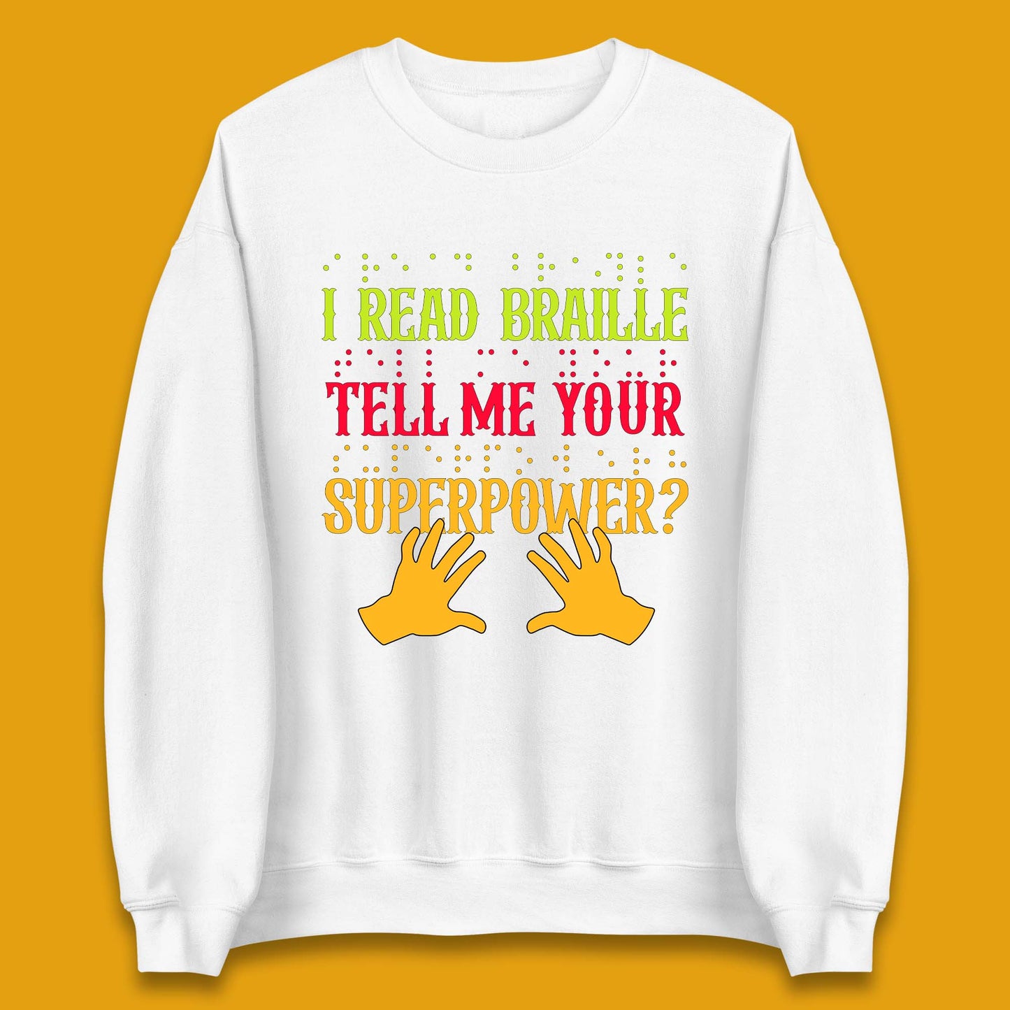 Braille Superpower Unisex Sweatshirt