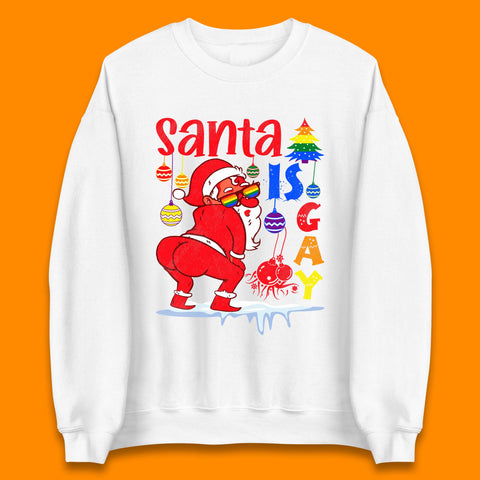 Gay Pride Christmas Santa Is Gay Unisex Sweatshirt