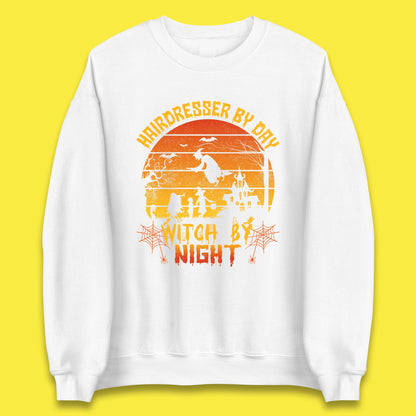 Hairdresser By Day Witch By Night Funny Halloween Hairstylist Spooky Witch Unisex Sweatshirt