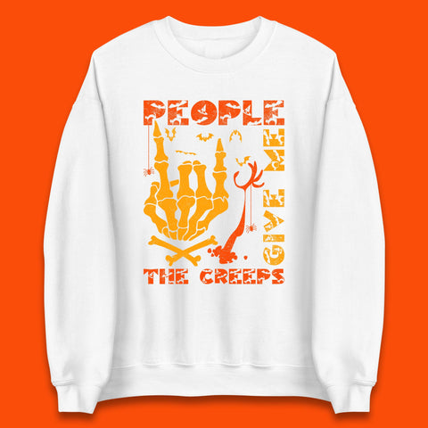 People Give Me The Creep Skeleton Hand Halloween Spooky Creepy Season Unisex Sweatshirt