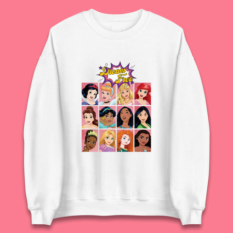 Dream Free Disney Princess Characters Disney Snow White Cinderella Jasmine Disney Princesses Group Disney World Unisex Sweatshirt