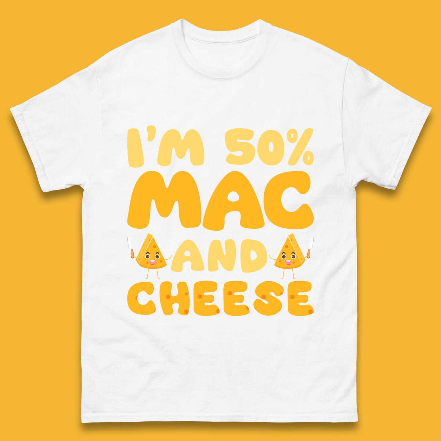 I'm 50% Mac & Cheese Funny Macaroni And Cheese Lover Foodie Food Lover Mens Tee Top