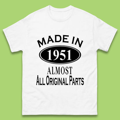 Made In 1951 Almost All Original Parts Vintage Retro 72nd Birthday Funny 72 Years Old Birthday Gift Mens Tee Top