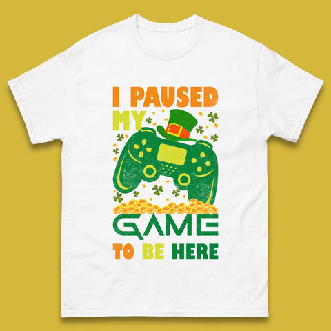 I Paused My Game To Be Here Mens T-Shirt