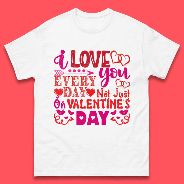 Love You Every Day Mens T-Shirt