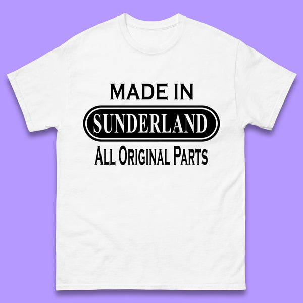 Made In Sunderland All Original Parts Vintage Retro Birthday Port City In Tyne And Wear, England Gift Mens Tee Top