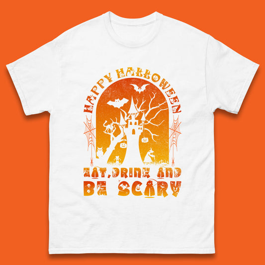 Happy Halloween Eat Drink And Be Scary Spooky Horror Hunted House Festive Gift Mens Tee Top