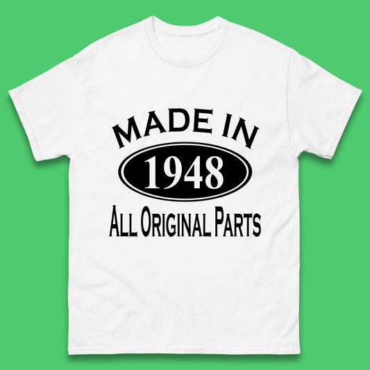 Made In 1948 All Original Parts Vintage Retro 75th Birthday Funny 75 Years Old Birthday Gift Mens Tee Top