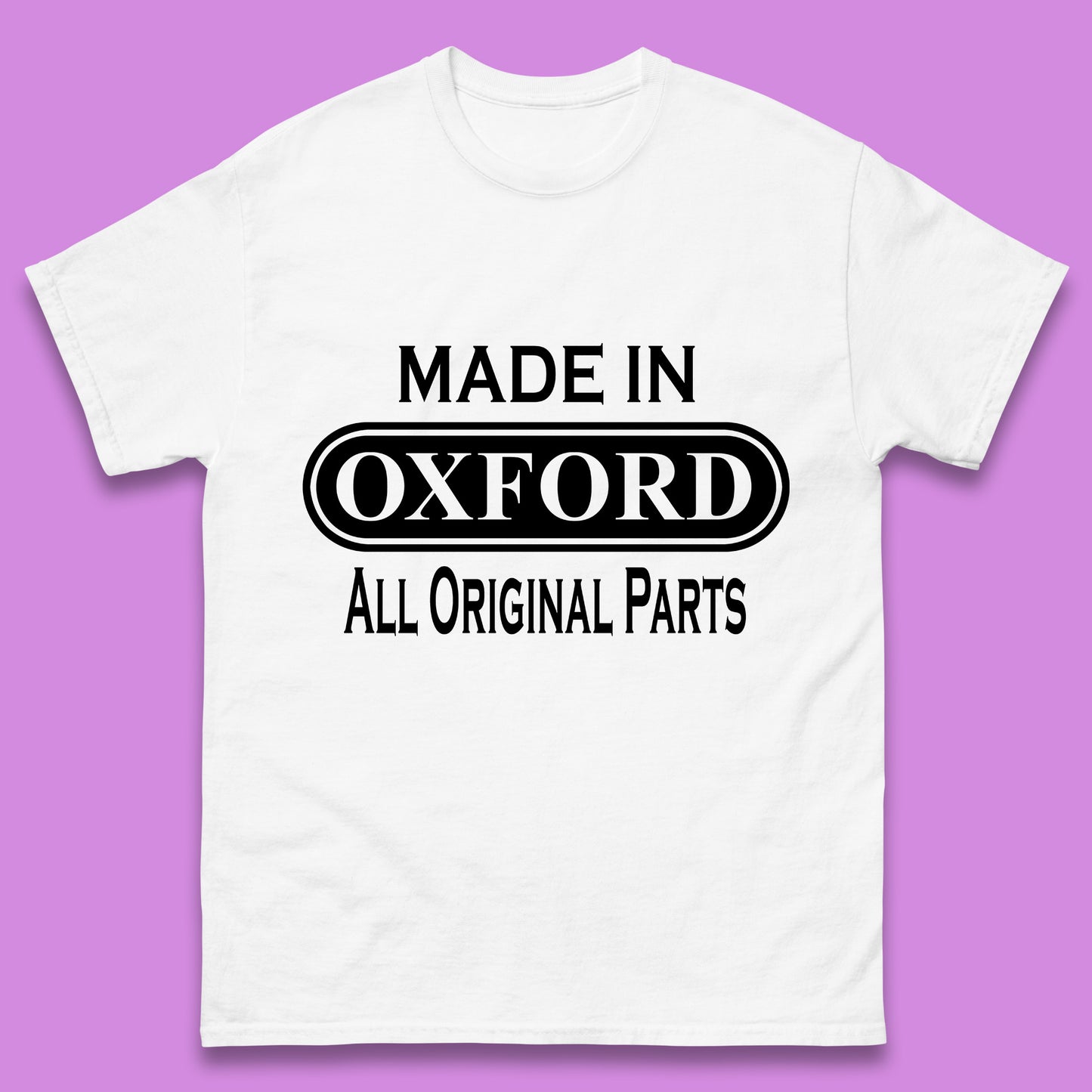 Made In Oxford All Original Parts Vintage Retro Birthday City in England Gift Mens Tee Top