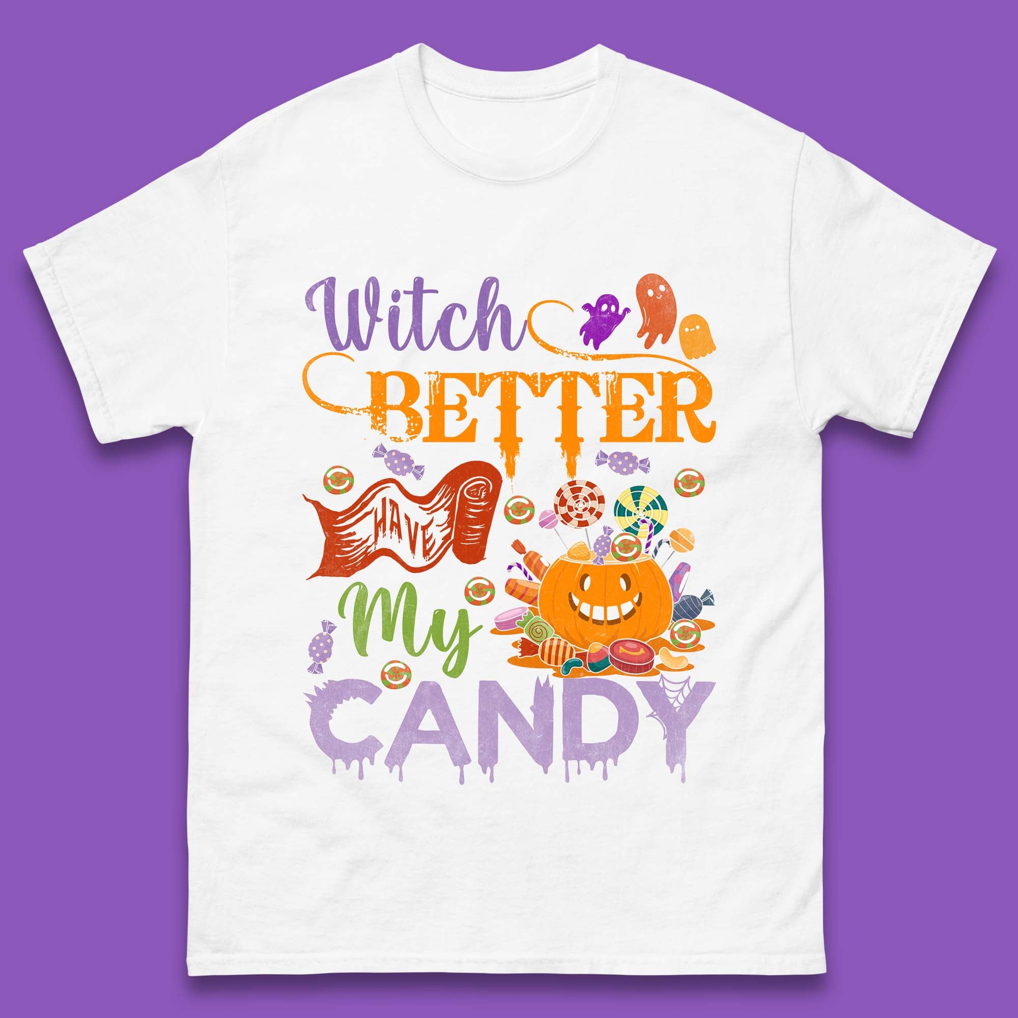 Witch Better Have My Candy Halloween Trick Or Treat Mens Tee Top