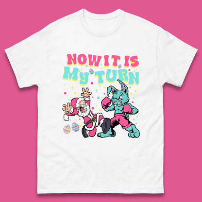 Now It's My Turn Mens T-Shirt