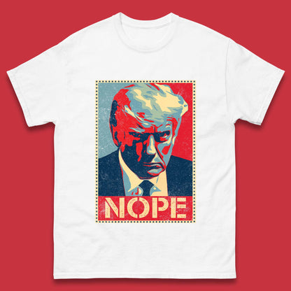 Donald Trump Nope Mugshot Funny Political Obama Hope Anti Trump Mens Tee Top