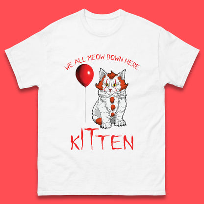 We All Meow Down Here Kitten Clown Cat Halloween IT Pennywise Clown Movie Mashup Parody Mens Tee Top