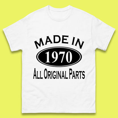 Made In 1970 All Original Parts Vintage Retro 53rd Birthday Funny 53 Years Old Birthday Gift Mens Tee Top