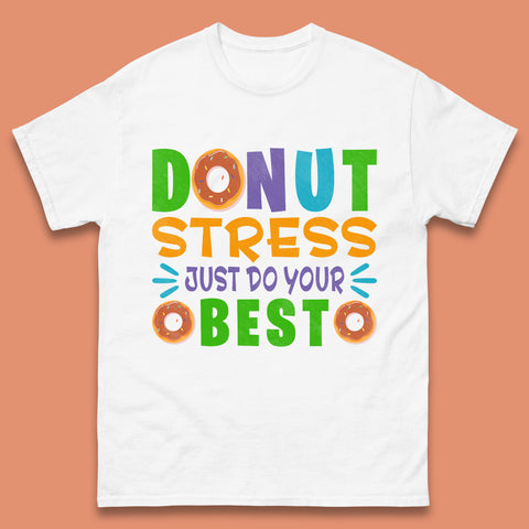 Donut Stress Just Do Your Best T-Shirt