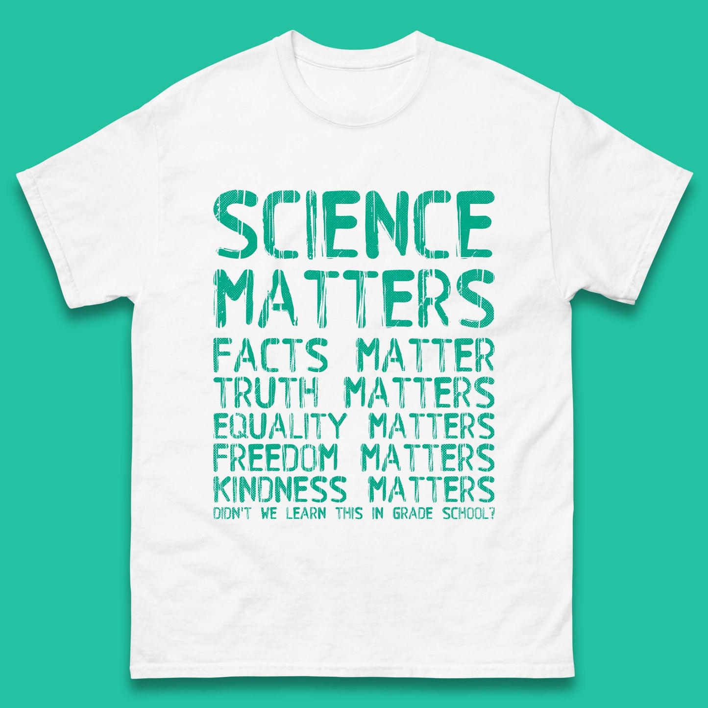 Science Matters Mens T-Shirt