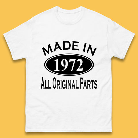 Made In 1972 All Original Parts Vintage Retro 51st Birthday Funny 51 Years Old Birthday Gift Mens Tee Top