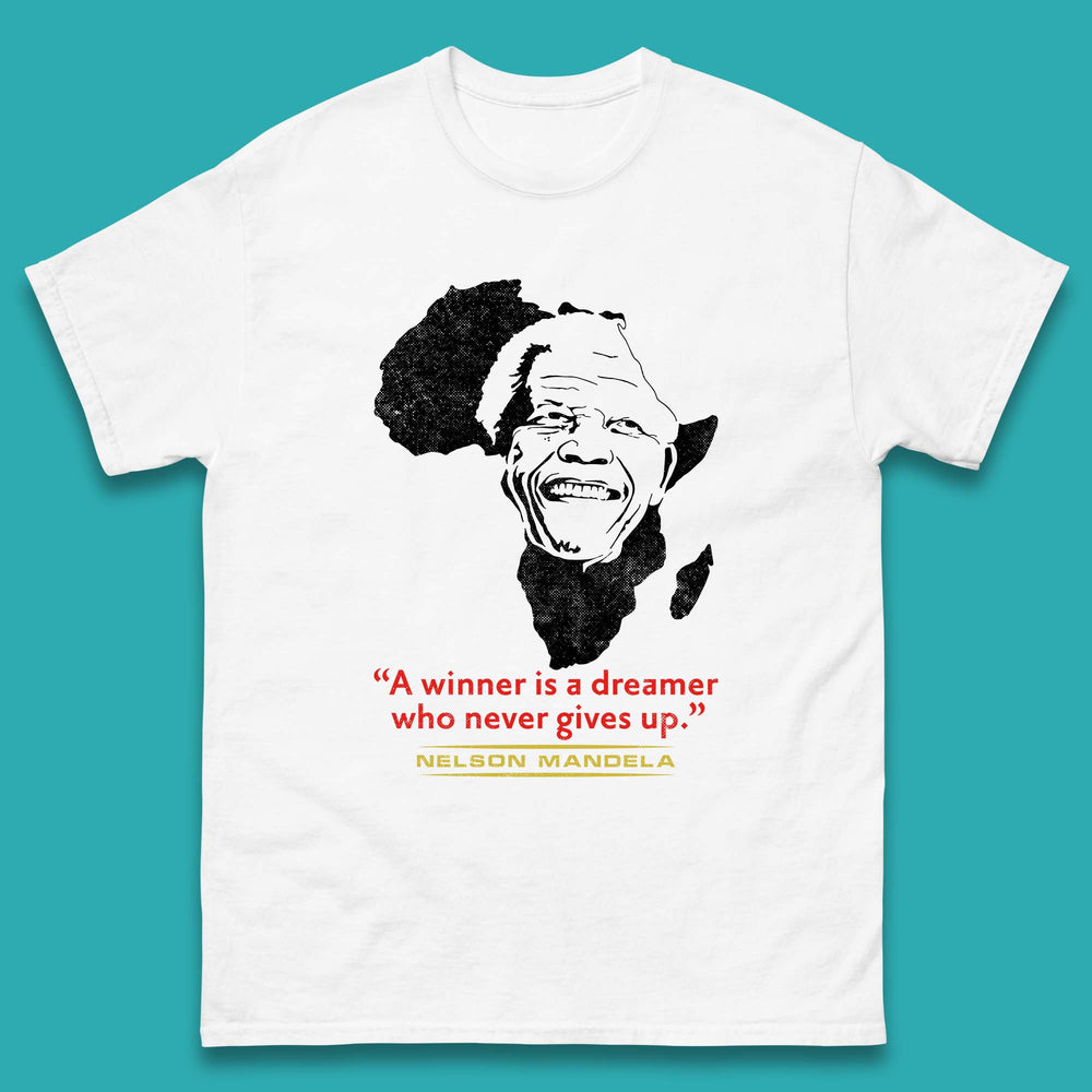 A Winner Is A Dreamer Who Never Gives Up Nelson Mandela Famous Inspirational Quote Mens Tee Top