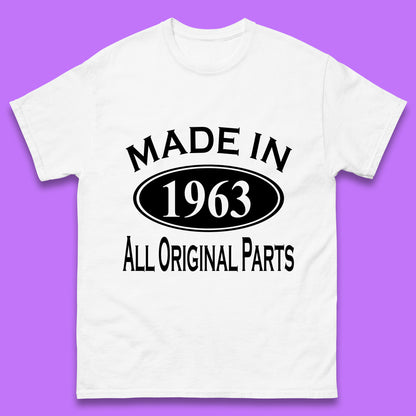 Made In 1963 All Original Parts Vintage Retro 60th Birthday Funny 60 Years Old Birthday Gift Mens Tee Top