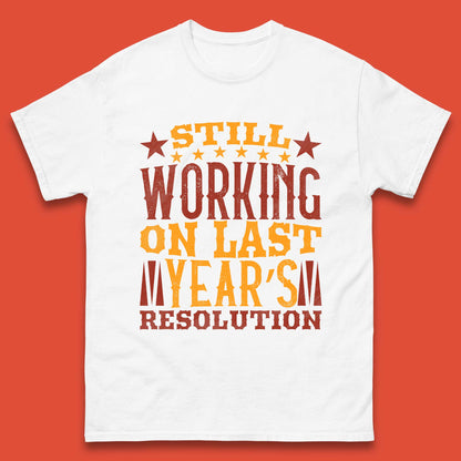 Last Years Resolution Mens T-Shirt