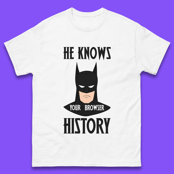 Batman He Knows Your Browser History DC Comics Superhero Comic Book Character Mens Tee Top