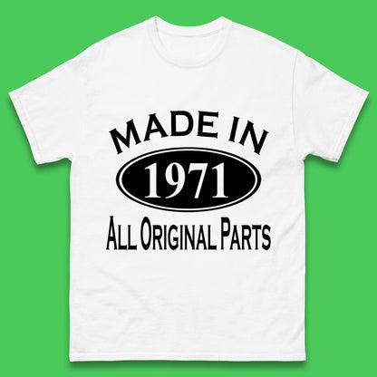Made In 1971 All Original Parts Vintage Retro 52nd Birthday Funny 52 Years Old Birthday Gift Mens Tee Top