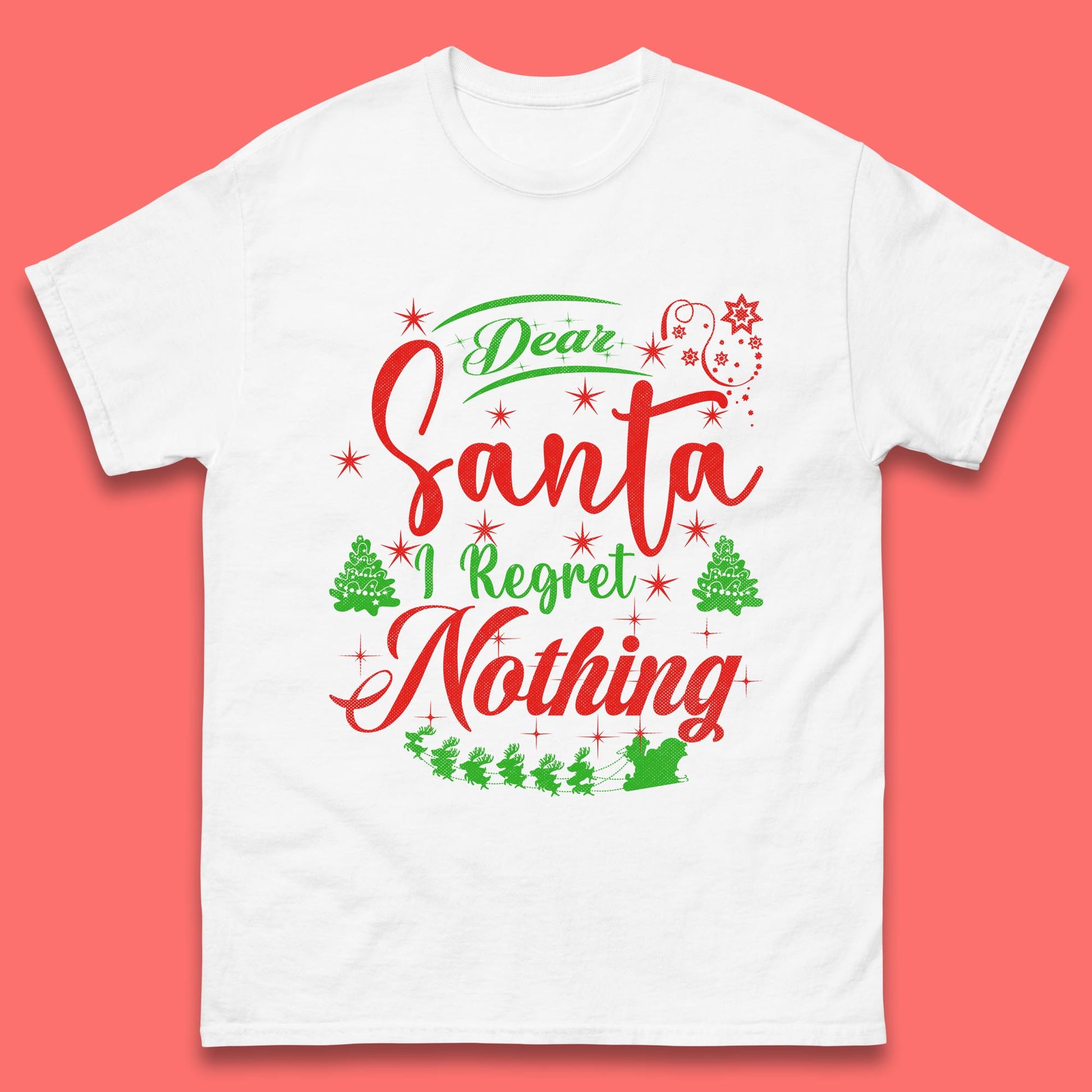 dear santa i regret nothing t shirt