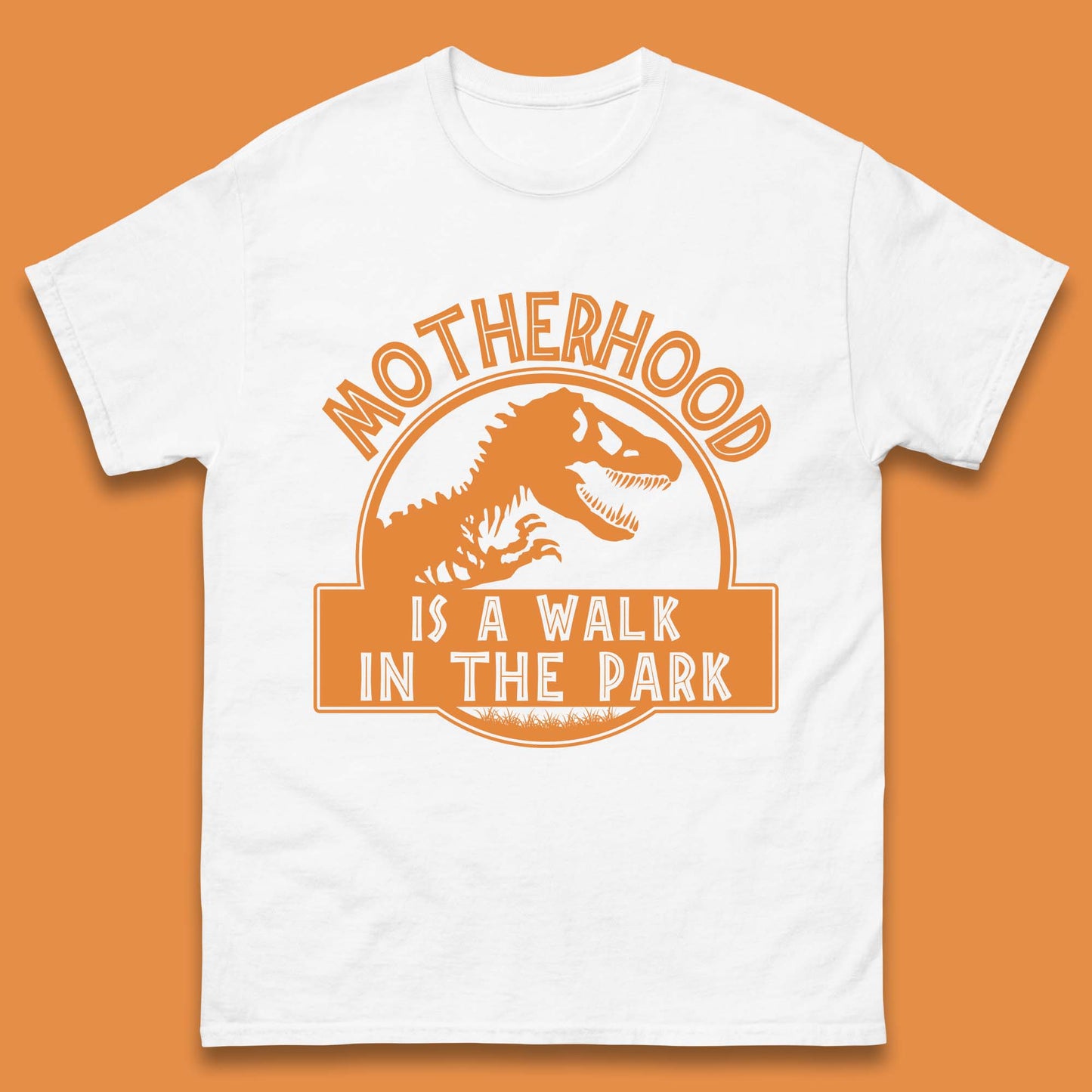 Motherhood is the Walk in the Park Mens T-Shirt
