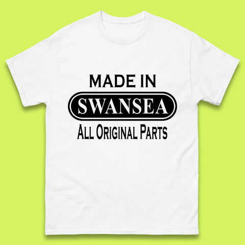 Made In Swansea All Original Parts Vintage Retro Birthday Coastal City Of Wales Gift Mens Tee Top