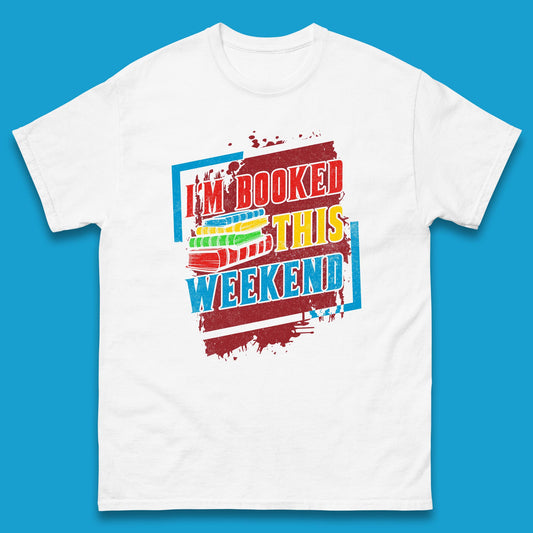 I'm Booked This Weekend Retro Book Lover Book Vibes Reading Librarian Mens Tee Top